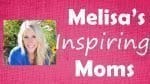 Melisa Inspiring Moms