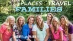 Family Friendly Places to Travel