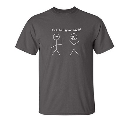 I Got Your Back Stick Figure Graphic Friendship Novelty Sarcastic Funny T Shirt