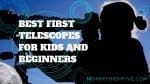 First Telescope Kids Beginners