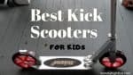 Best Kick Scooters For Kids