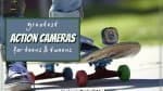 Action Skateboards with Cameras for Teens and Tweens