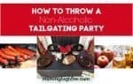 How to Host A Great Non-Alcoholic Tailgate Party