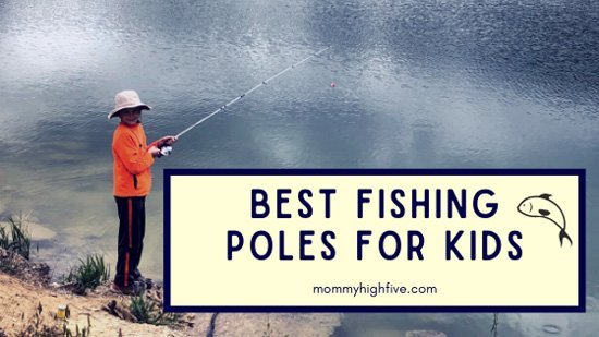 Best Fishing Poles for Kids