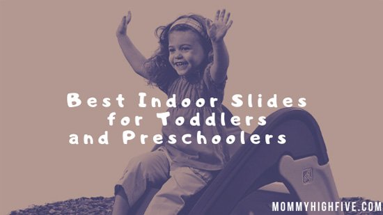 Best-Indoor-Slides-Toddlers-Preschoolers-Mommyhighfive