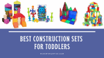 Best Construction Sets Toddlers