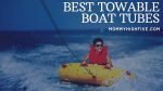 Best Towable Boat Tubes for Summer Fun
