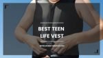 Teen or Tween Life Vests that Work