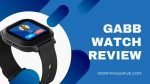 Gabb GPS Watch for Kids In-Depth Review