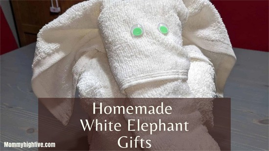 10 Hilarious Homemade White Elephant Gifts