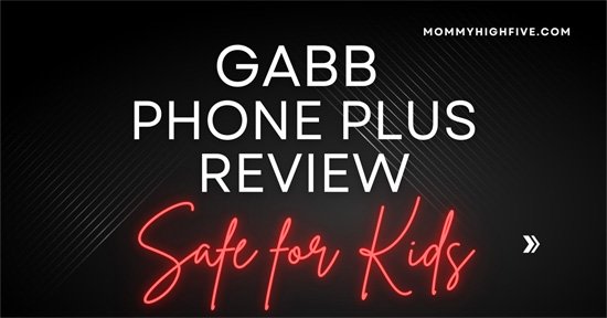 Gabb Phone Plus Review
