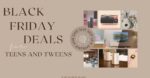 Best Black Friday Deals for Teenagers and Pre-Teens