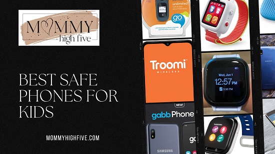 best safe phones kids mommyhighfive