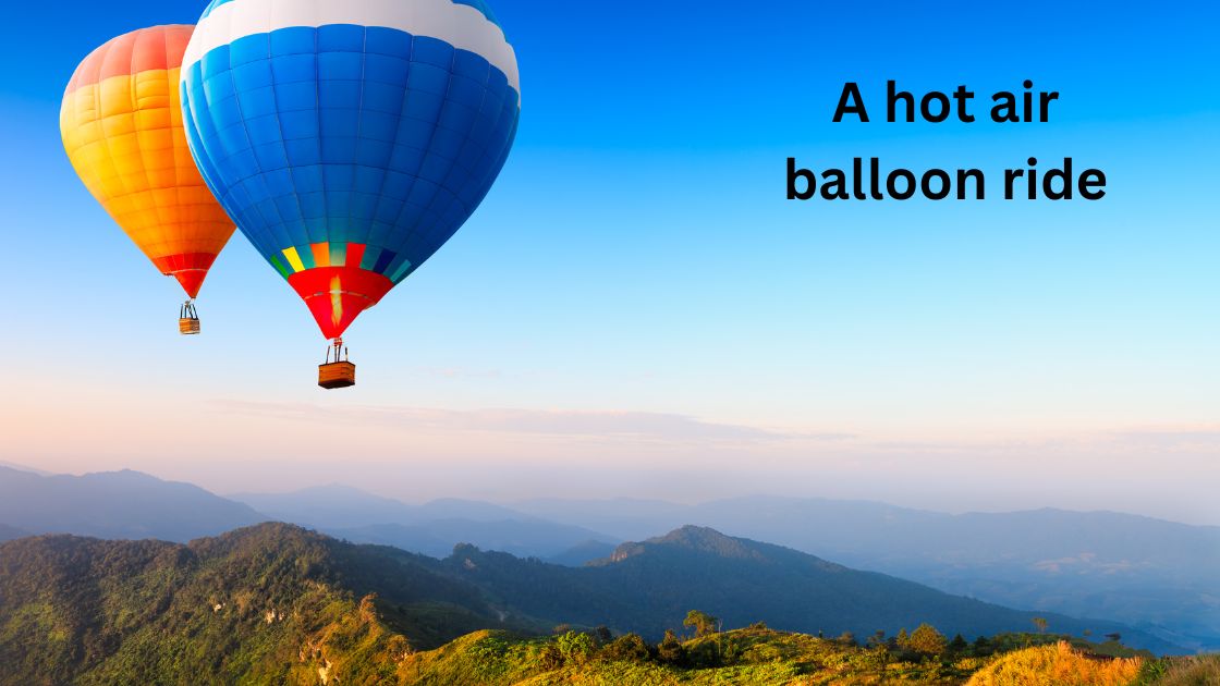 A Hot Air Balloon Ride